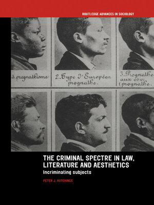 cover image of The Criminal Spectre in Law, Literature and Aesthetics